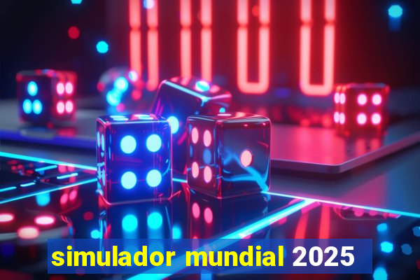 simulador mundial 2025